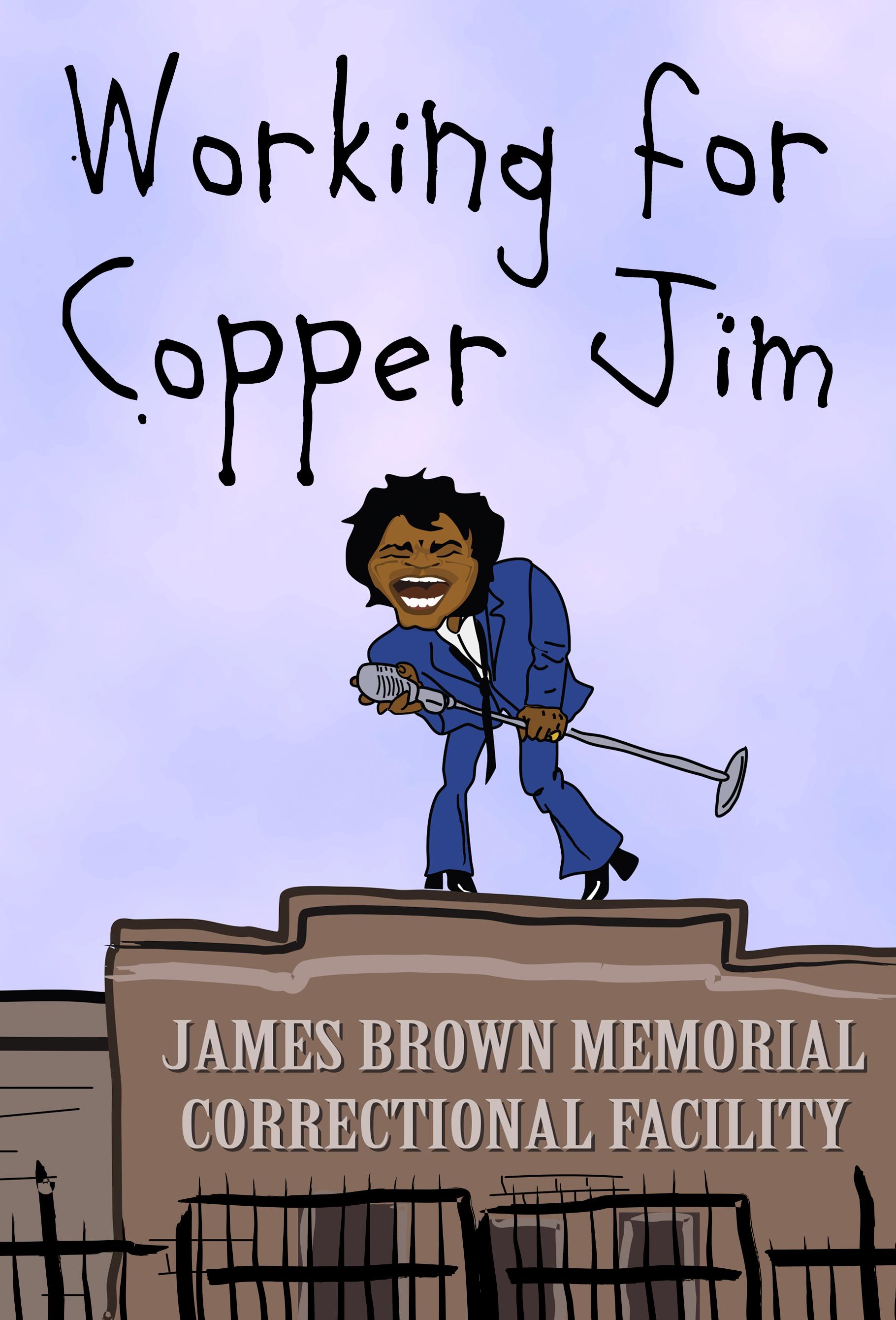 Working for Copper Jim